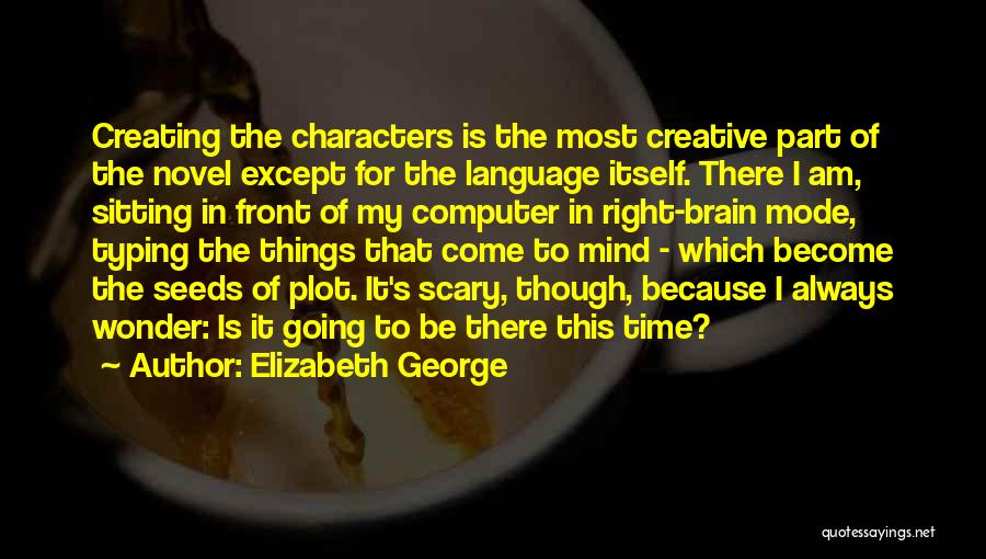 Creating Things Quotes By Elizabeth George