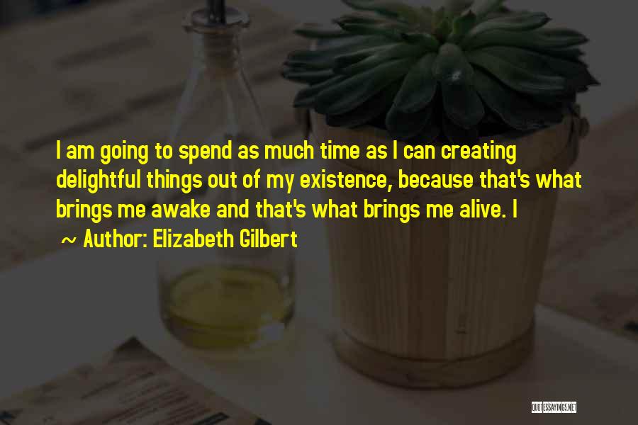 Creating Things Quotes By Elizabeth Gilbert