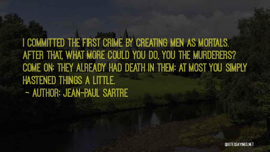 Creating Things Quotes By Jean-Paul Sartre