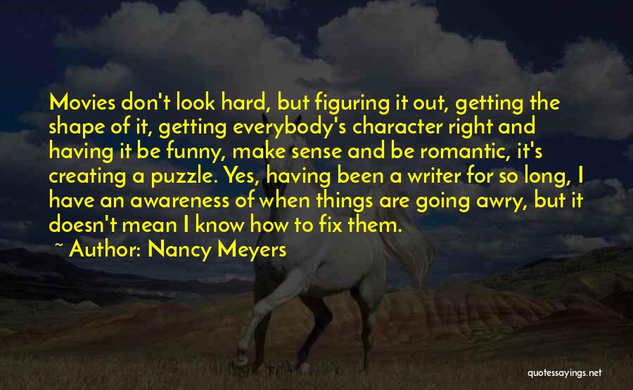 Creating Things Quotes By Nancy Meyers