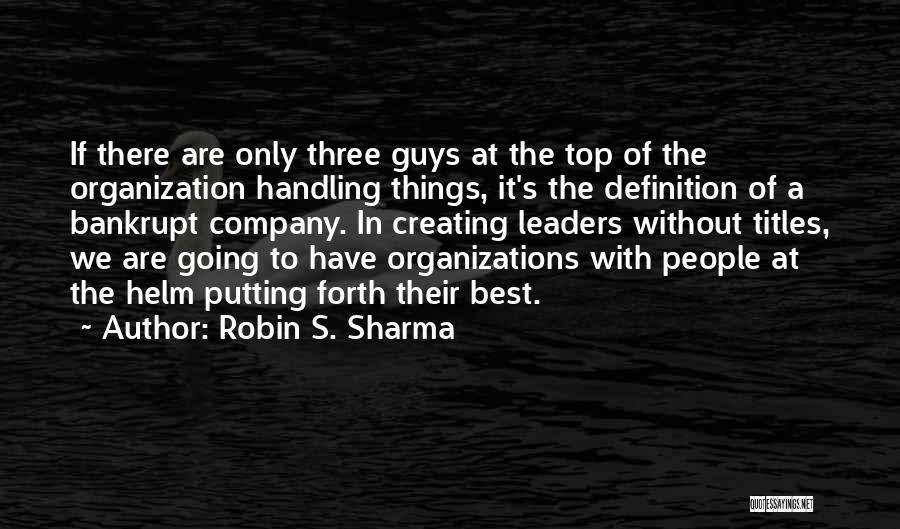 Creating Things Quotes By Robin S. Sharma