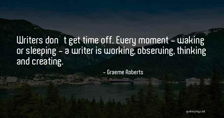 Creating Time Quotes By Graeme Roberts Creating Time Quotes By Graeme Roberts