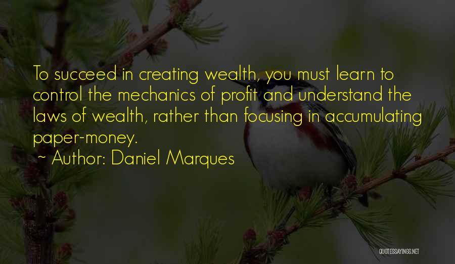 Creating Wealth Quotes By Daniel Marques