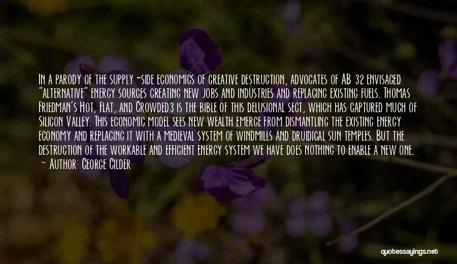 Creating Wealth Quotes By George Gilder