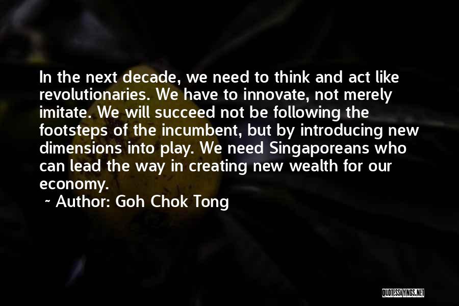 Creating Wealth Quotes By Goh Chok Tong