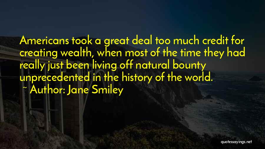 Creating Wealth Quotes By Jane Smiley