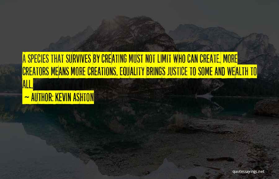 Creating Wealth Quotes By Kevin Ashton
