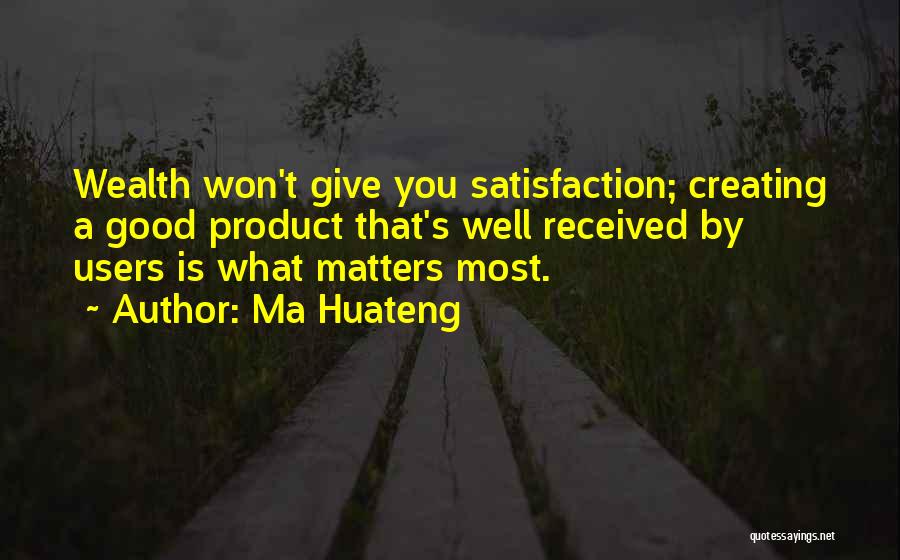 Creating Wealth Quotes By Ma Huateng