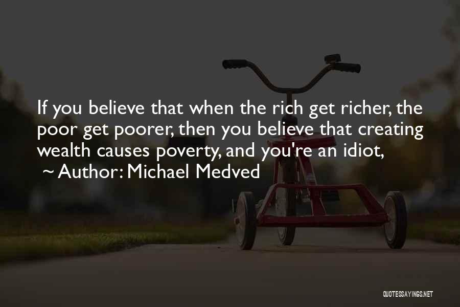 Creating Wealth Quotes By Michael Medved