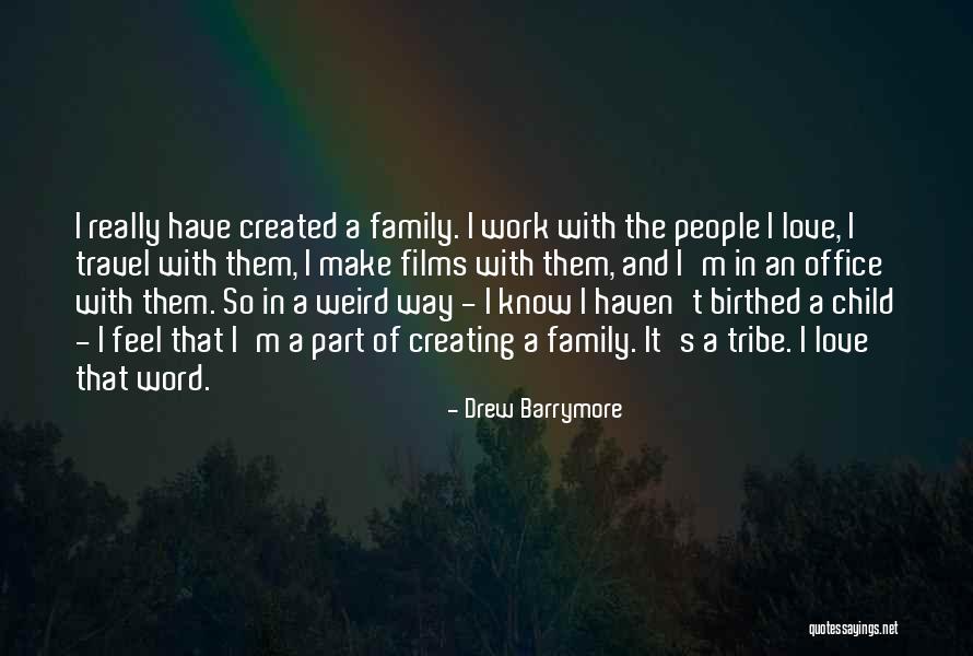 Creating Your Own Family Quotes By Drew Barrymore Creating Your Own Family Quotes By Drew Barrymore