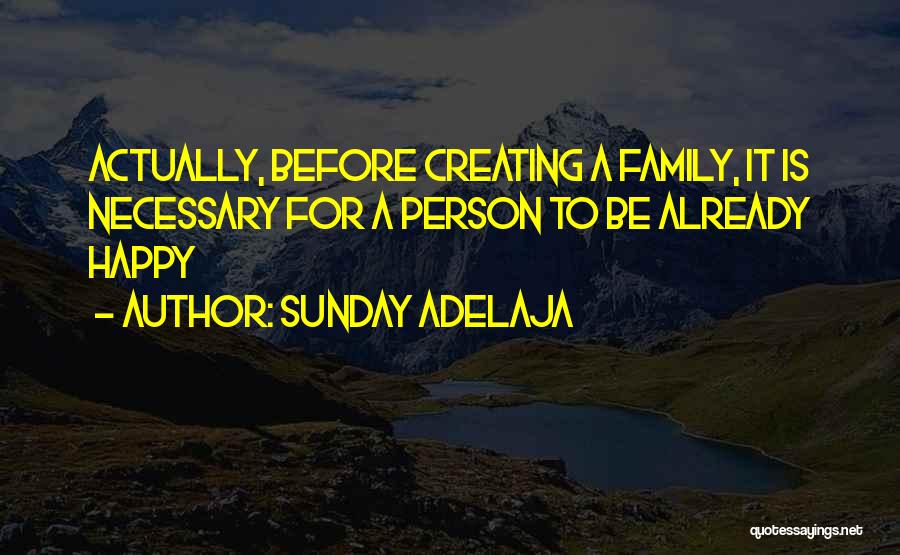 Creating Your Own Happiness Quotes By Sunday Adelaja