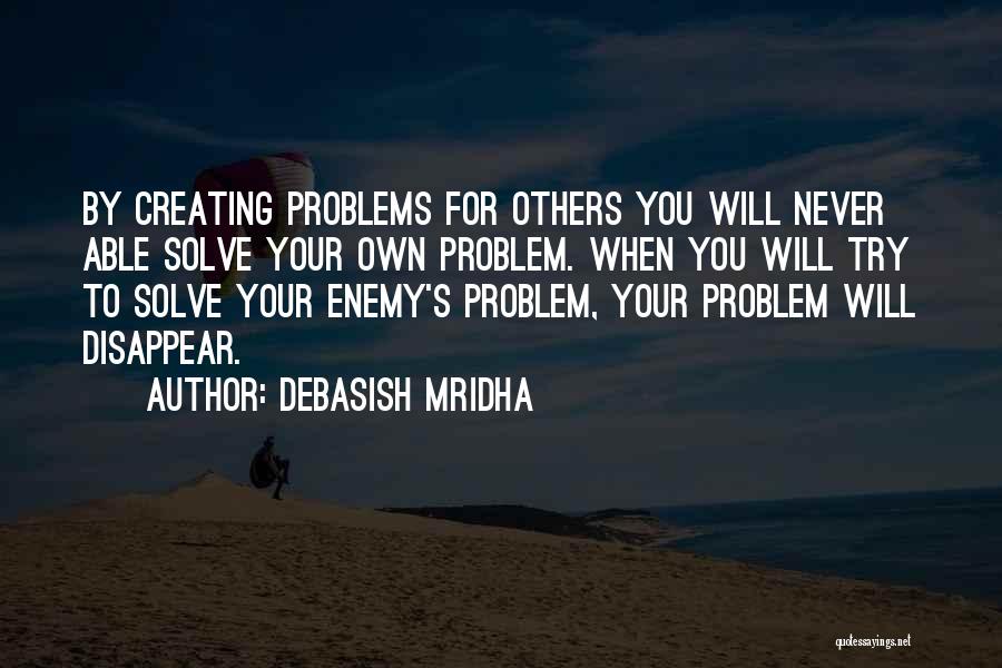 Creating Your Own Life Quotes By Debasish Mridha