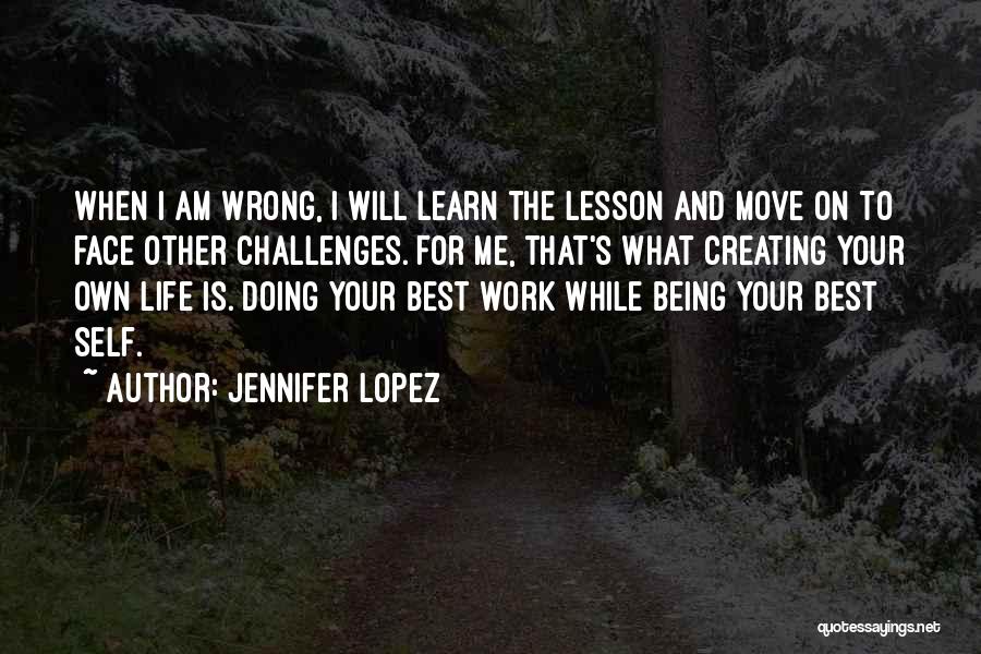 Creating Your Own Life Quotes By Jennifer Lopez