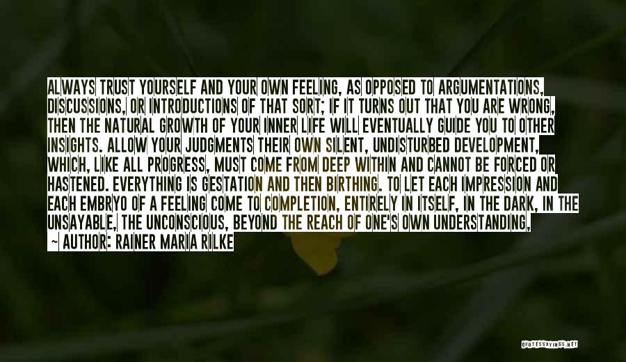 Creating Your Own Life Quotes By Rainer Maria Rilke