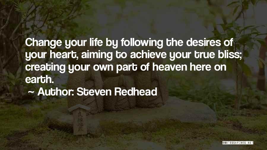 Creating Your Own Life Quotes By Steven Redhead