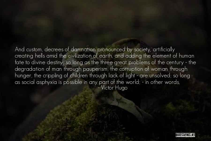 Creating Your Own Problems Quotes By Victor Hugo Creating Your Own Problems Quotes By Victor Hugo