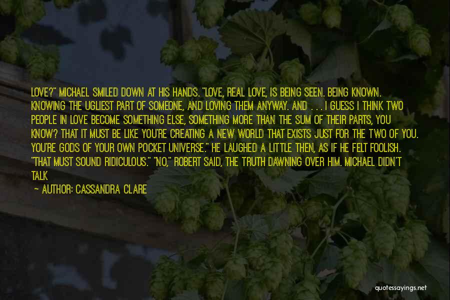 Creating Your Own World Quotes By Cassandra Clare