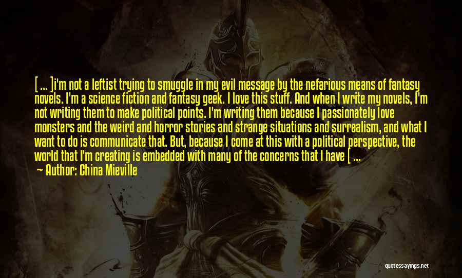 Creating Your Own World Quotes By China Mieville