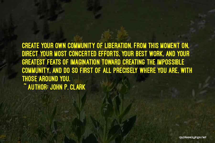 Creating Your Own World Quotes By John P. Clark