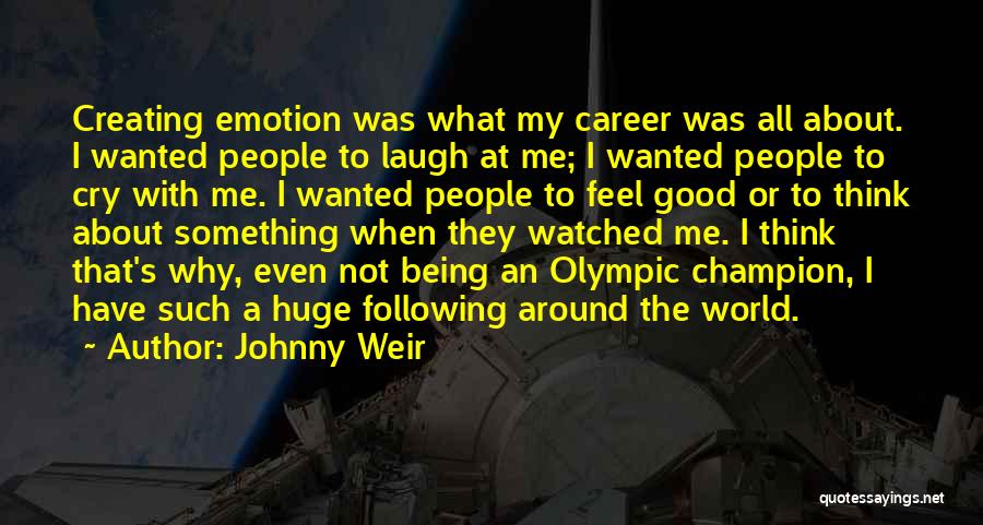 Creating Your Own World Quotes By Johnny Weir