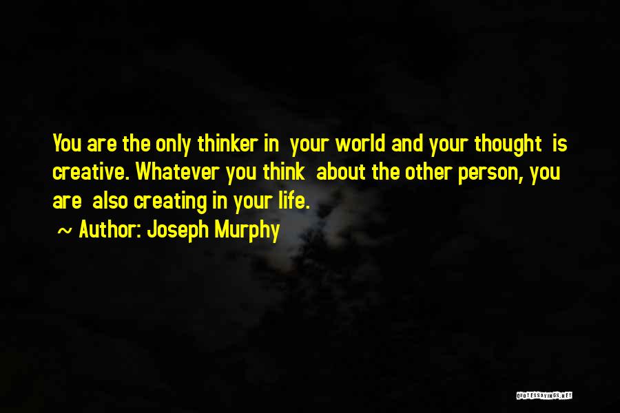 Creating Your Own World Quotes By Joseph Murphy