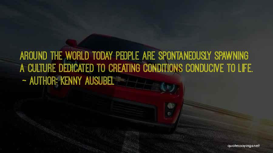 Creating Your Own World Quotes By Kenny Ausubel