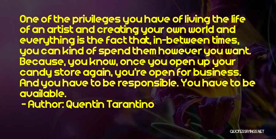 Creating Your Own World Quotes By Quentin Tarantino