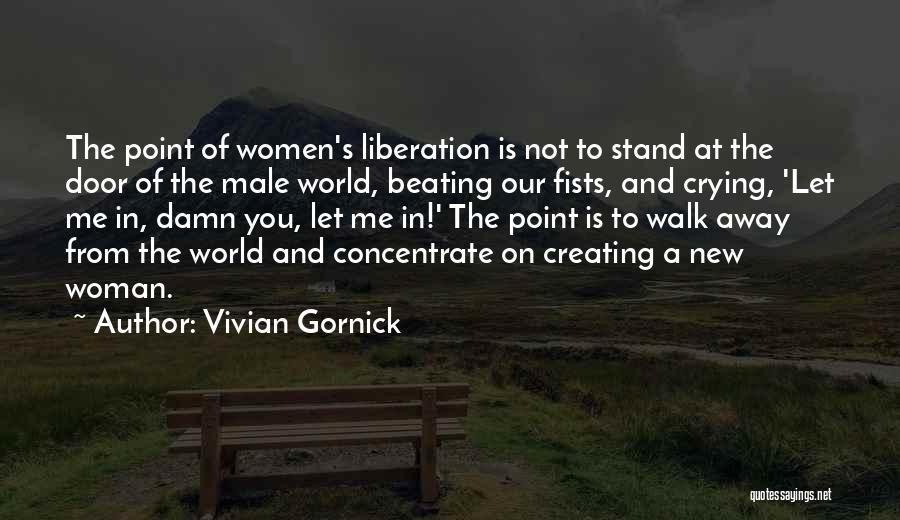 Creating Your Own World Quotes By Vivian Gornick