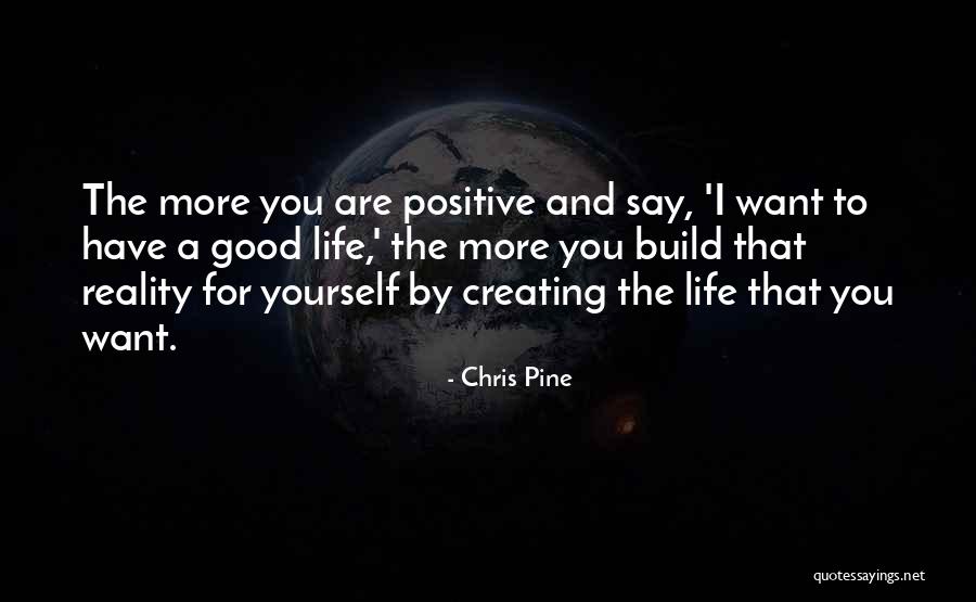 Creating Yourself Quotes By Chris Pine Creating Yourself Quotes By Chris Pine