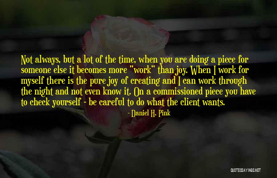 Creating Yourself Quotes By Daniel H. Pink