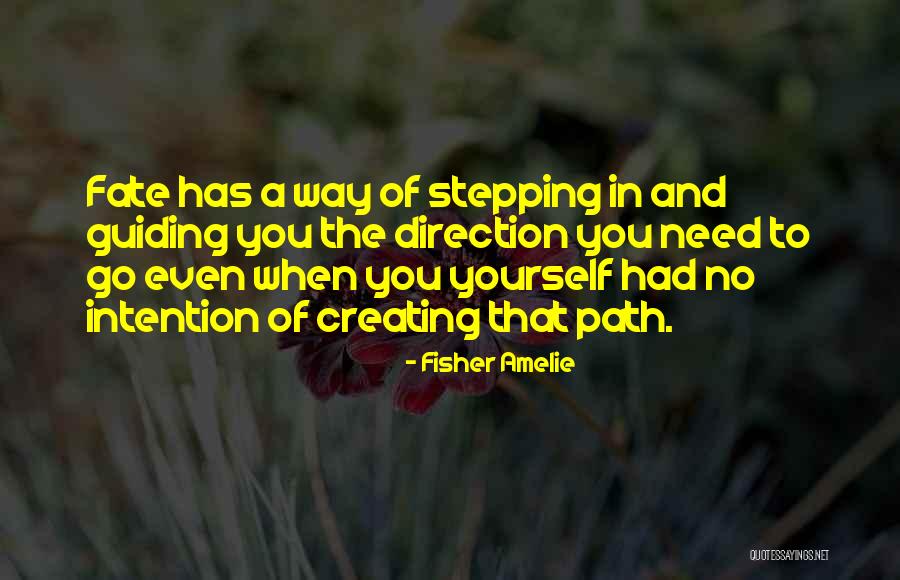 Creating Yourself Quotes By Fisher Amelie Creating Yourself Quotes By Fisher Amelie