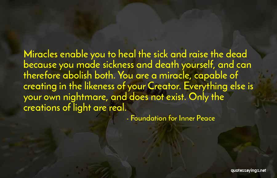 Creating Yourself Quotes By Foundation For Inner Peace Creating Yourself Quotes By Foundation For Inner Peace