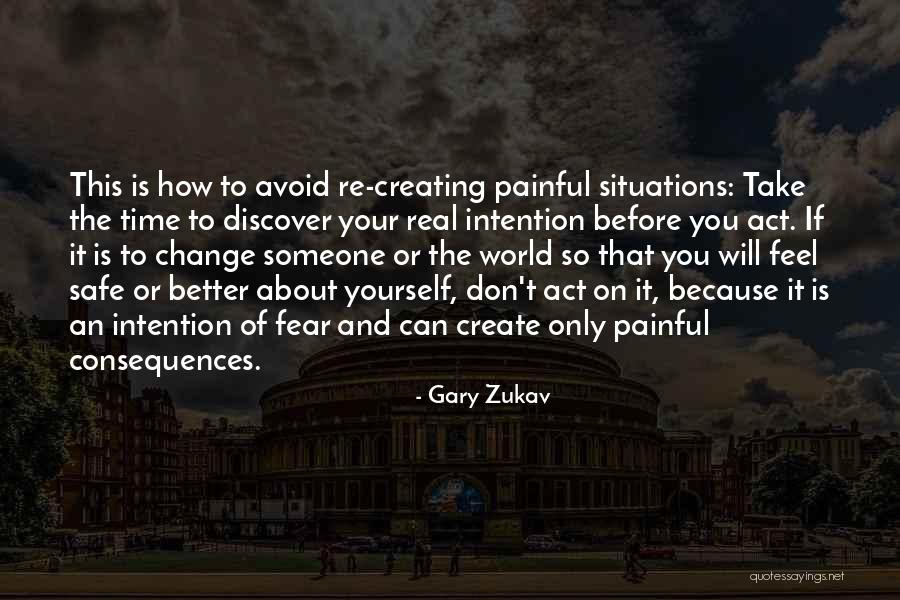 Creating Yourself Quotes By Gary Zukav