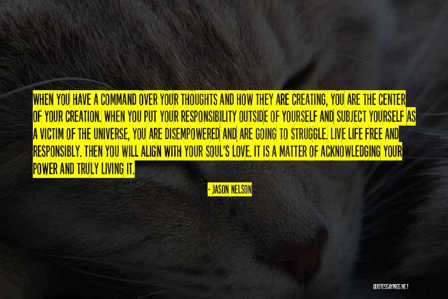 Creating Yourself Quotes By Jason Nelson Creating Yourself Quotes By Jason Nelson
