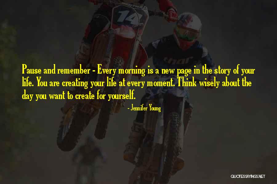 Creating Yourself Quotes By Jennifer Young Creating Yourself Quotes By Jennifer Young