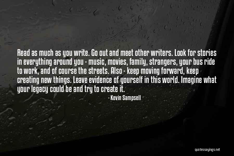Creating Yourself Quotes By Kevin Sampsell Creating Yourself Quotes By Kevin Sampsell