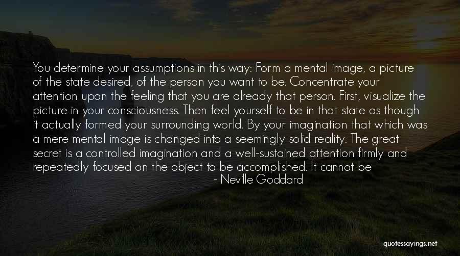 Creating Yourself Quotes By Neville Goddard Creating Yourself Quotes By Neville Goddard