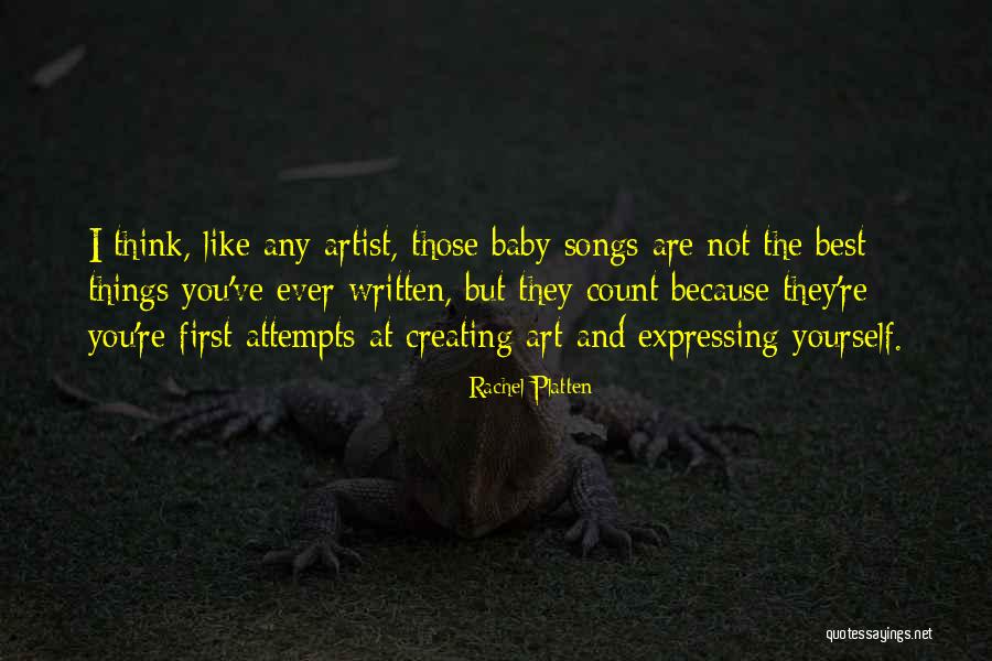 Creating Yourself Quotes By Rachel Platten Creating Yourself Quotes By Rachel Platten