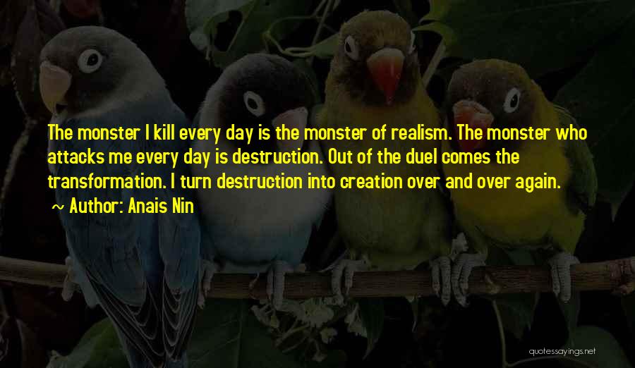 Creation And Destruction Quotes By Anais Nin