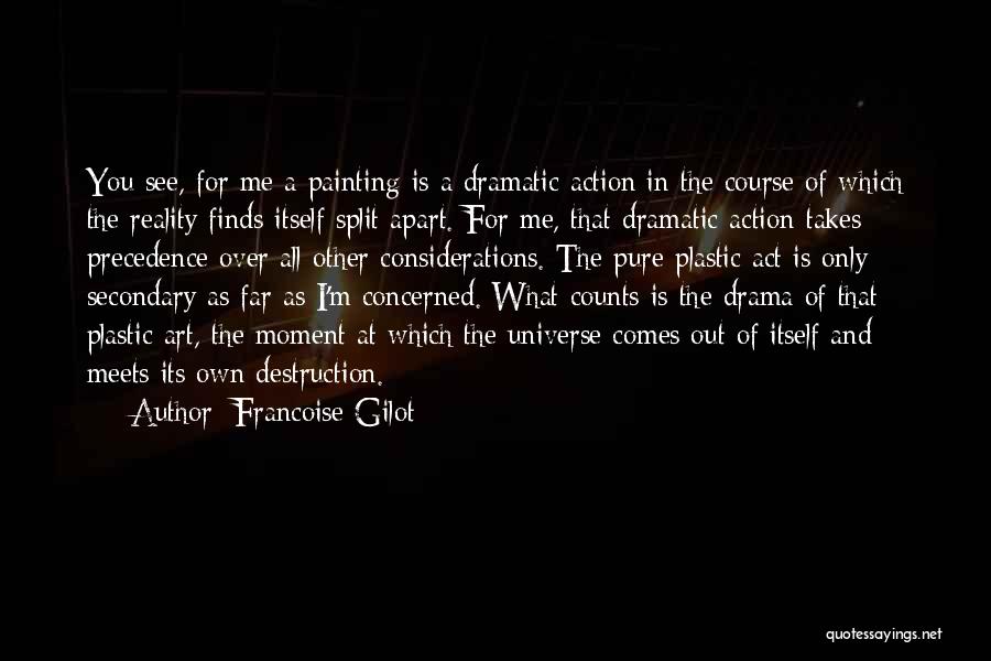 Creation And Destruction Quotes By Francoise Gilot