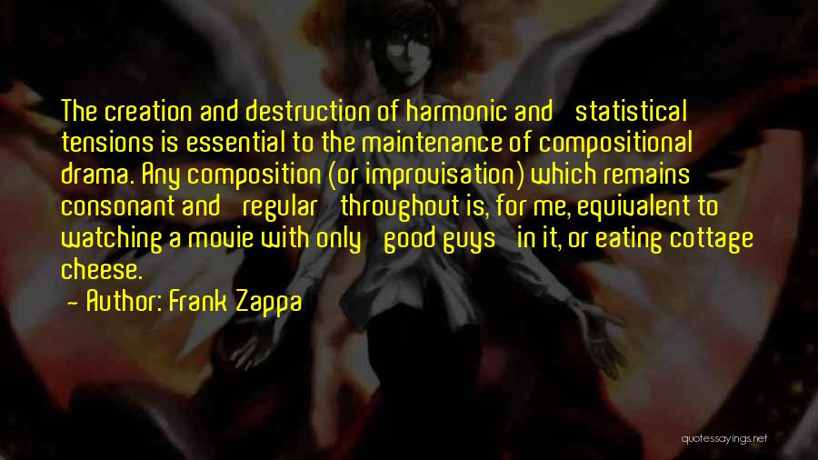 Creation And Destruction Quotes By Frank Zappa