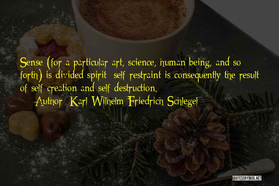 Creation And Destruction Quotes By Karl Wilhelm Friedrich Schlegel