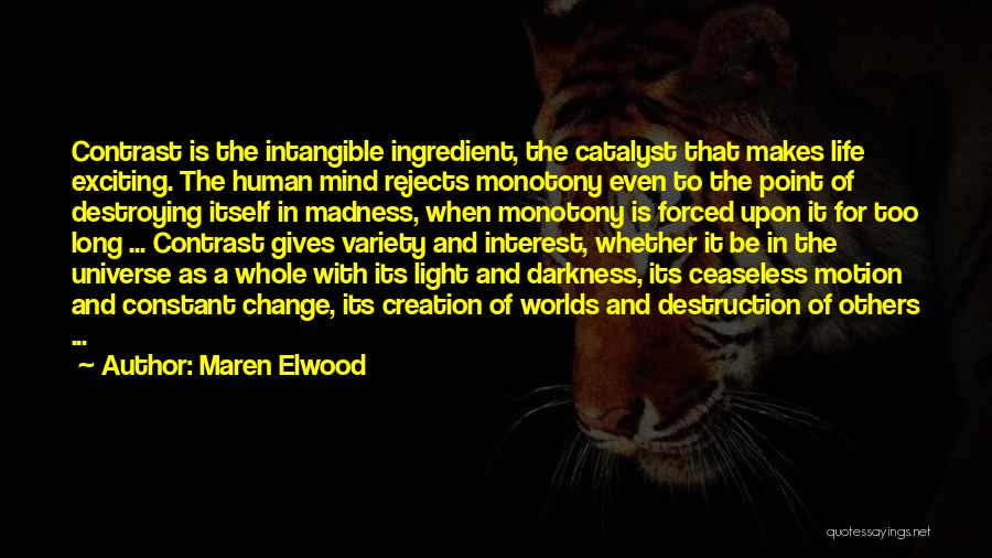 Creation And Destruction Quotes By Maren Elwood