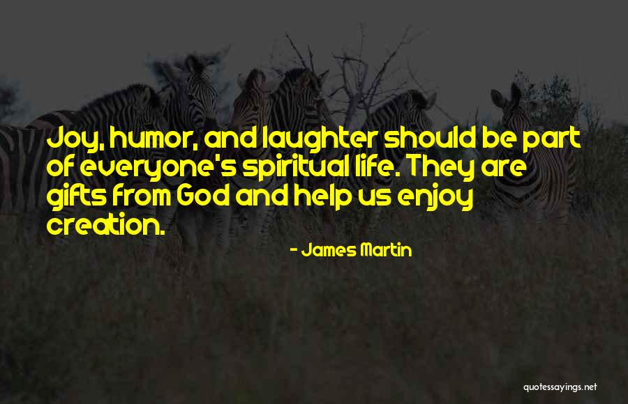 Creation And God Quotes By James Martin