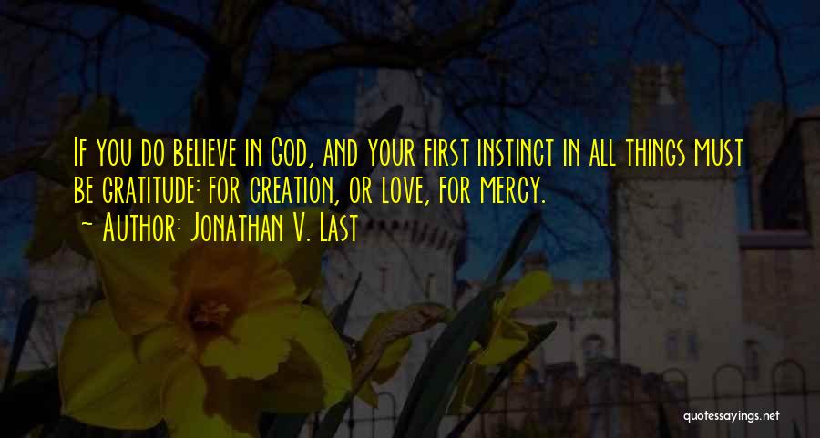 Creation And God Quotes By Jonathan V. Last