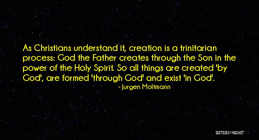 Creation And God Quotes By Jurgen Moltmann