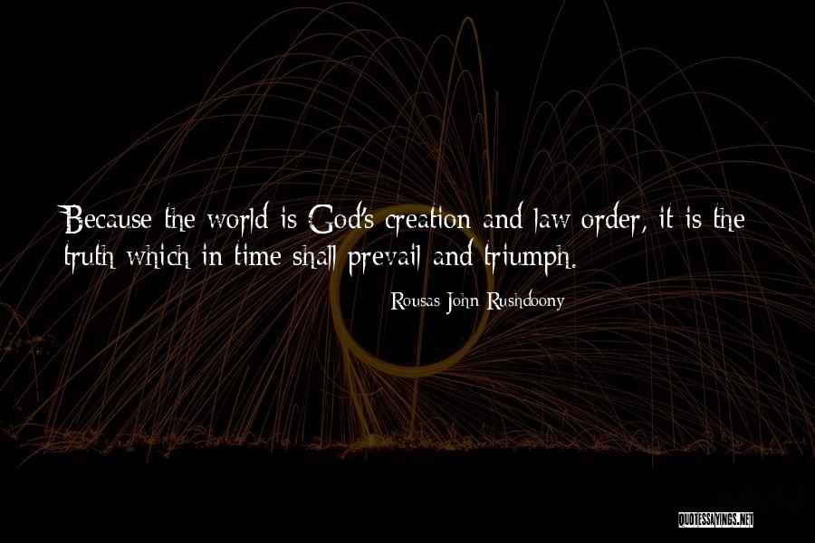 Creation And God Quotes By Rousas John Rushdoony