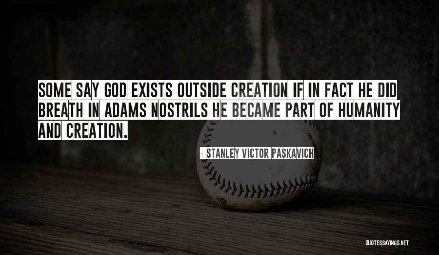 Creation And God Quotes By Stanley Victor Paskavich