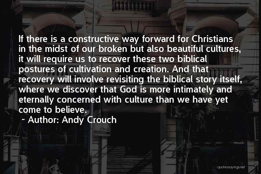Creation Biblical Quotes By Andy Crouch