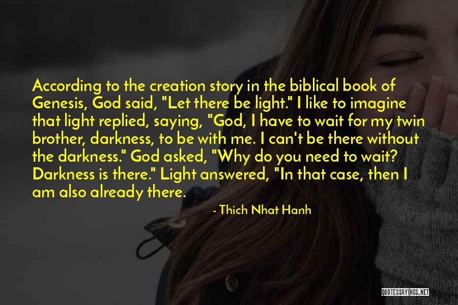 Creation Biblical Quotes By Thich Nhat Hanh